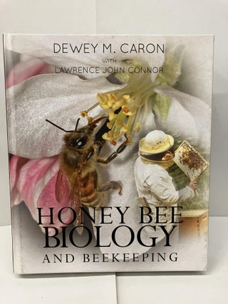 Item #99000 Honey Bee Biology and Beekeeping. Dewey M. Caron