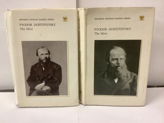 Item #99039 The Idiot; A Novel in Two Books. Fyodor Dostoyevsky