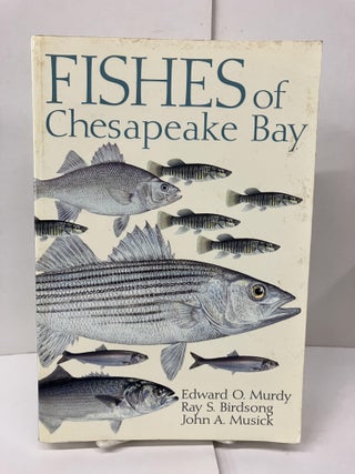 Item #99053 Fishes of Chesapeake Bay. Edward O. Murdy