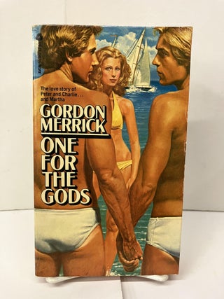 Item #99073 One for the Gods. Gordon Merrick