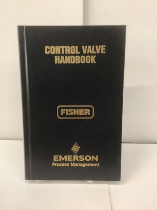Item #99103 Control Valve Handbook; Fisher Controls International LLC
