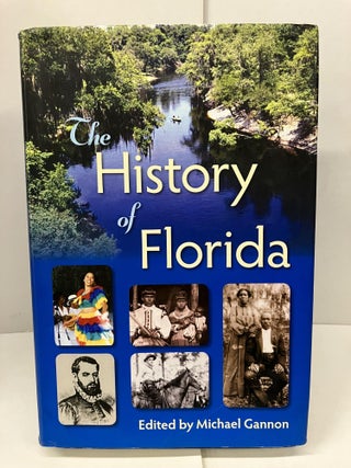 Item #99119 The History of Florida. Michael Gannon