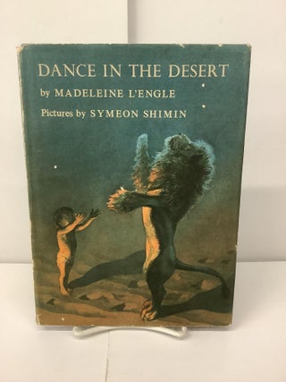 Item #99135 Dance in the Desert. Madeleine L'Engle