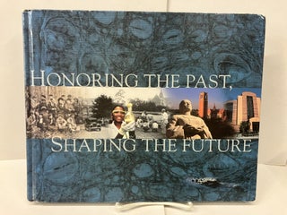 Item #99137 Honoring the Past, Shaping the Future: The University of Florida, 1853-2003. Carl Van...