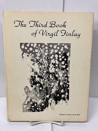Item #99166 The Third Book of Virgil Finlay. Gerry de la Ree