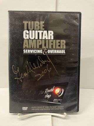 Item #99179 Gerald Weber Tube Guitar Amplifier Servicing and Overhaul - Signed