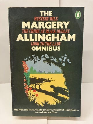 Item #99183 Margery Allingham Omnibus: Mystery Mile, The Crime at Black Dudley, Look to the Lady....