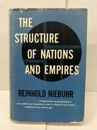 Item #99192 The Structure of Nations and Empires: A Study of the Reccuring Patterns and Problems...