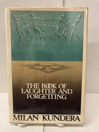 Item #99193 The Book of Laughter and Forgetting. Milan Kundera