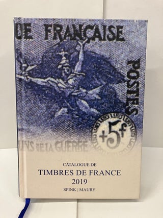 Item #99194 Catalogue de Timbres de France 2019. Spink Maury
