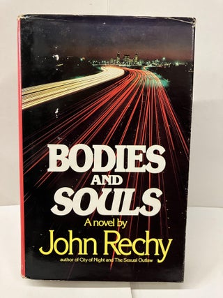 Item #99283 Bodies and Souls. John Rechy