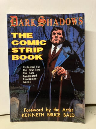 Item #99309 Dark Shadows: The Comic Strip Book. Kenneth Bruce Bald