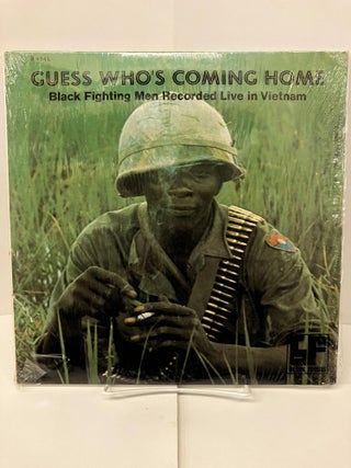 Item #99391 Guess Who's Coming Home – Black Fighting Men Recorded Live in Vietnam