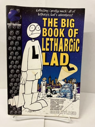 Item #99394 The Big Book of Lethargic Lad. Greg Hyland