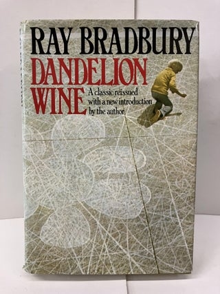 Item #99445 Dandelion Wine. Ray Bradbury