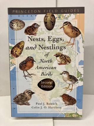 Item #99482 Nests, Eggs, and Nestlings of North American Birds. Paul J. Baicich, J. O. Harrison