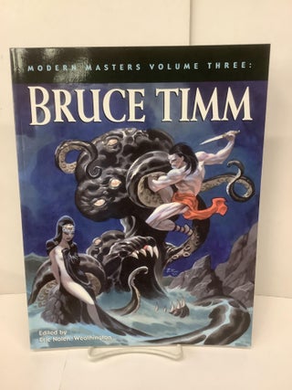 Item #99492 Bruce Timm, Modern Masters Volume Three. Bruce Timm, Eric ed Nolen-Weathington
