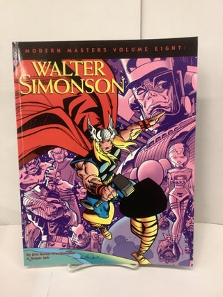 Item #99493 Walter Simonson, Modern Masters Volume Eight. Walter Simonson, Eric ed....