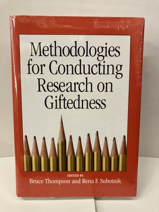 Item #99548 Methodologies for Conducting Research on Giftedness. Bruce Thompson