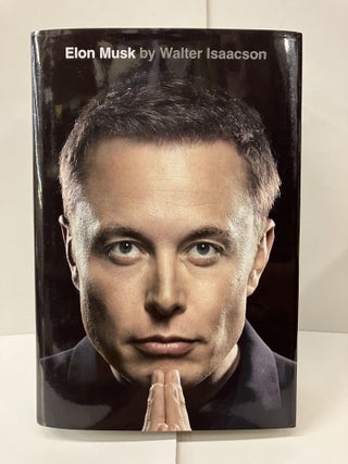 Item #99571 Elon Musk. Walter Isaacson