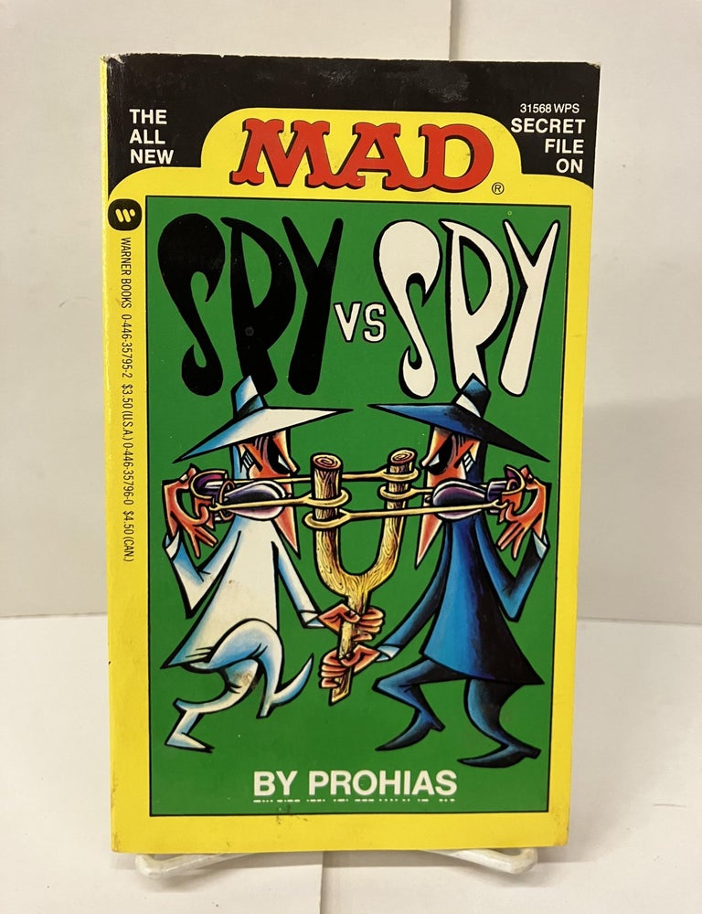 Item #99580 Mad's Spy Vs Spy (All New Mad Secret File). Antonio Prohias.