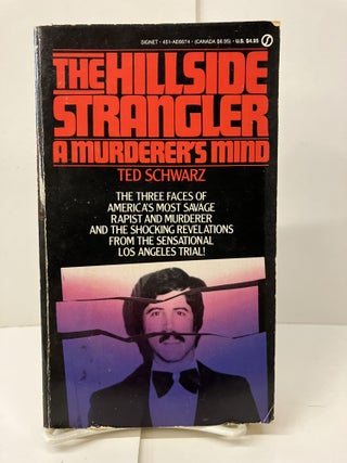 Item #99581 The Hillside Strangler. Ted Schwarz
