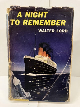 Item #99585 A Night to Remember. Walter Lord