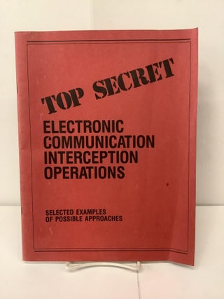 Item #99595 Selected Examples of Possible Approaches to Electronic Communication Interception...