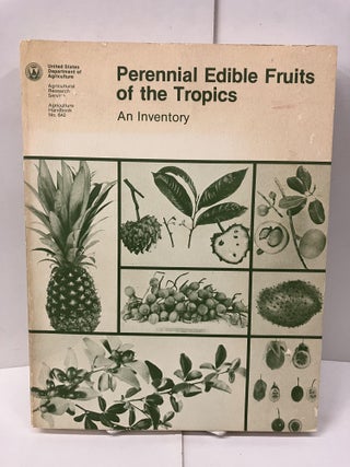 Item #99630 Perennial Edible Fruits of the Tropics: An Inventory. Franklin W. Martin