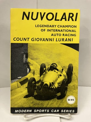 Item #99650 Nuvolari: Legendary Champion of International Auto Racing. Count Giovanni Lurani