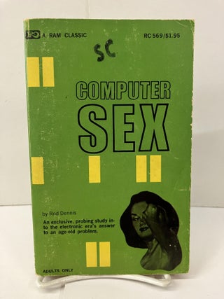 Item #99678 Computer Sex. Rod Dennis