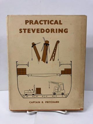 Item #99680 Practical Stevedoring. Captain R. Pritchard