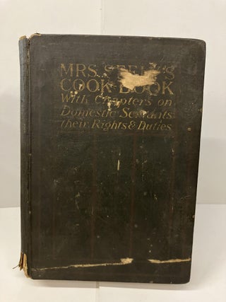 Item #99686 Mrs. Seely's Cook Book: A Manual of French and American Cookery; with Chapters of...
