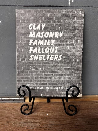 Item #99699 Clay Masonry Family Fallout Shelters. Office of Civil, Defense Mobilization