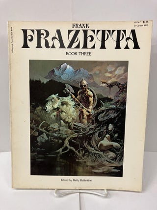 Item #99711 Frank Frazetta, Book Three (01136-7). Betty ed Ballantine
