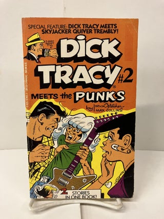 Item #99740 Dick Tracy 2: Dick Tracy Meets the Punks. Max Allan Collins