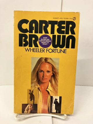 Item #99766 Wheeler Fortune. Carter Brown