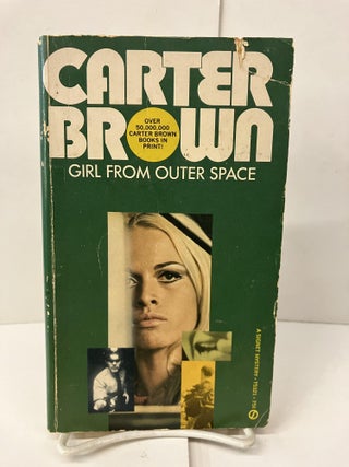Item #99768 Girl from Outer Space. Carter Brown