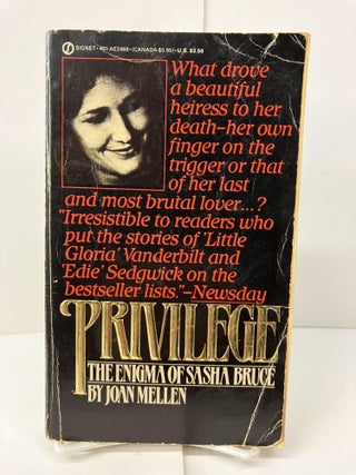 Item #99777 Privilege: The Enigma of Sash Bruce. Joan Mellen