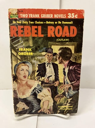 Item #99784 Rebel Road / Quantrell's Raiders, Double Novel Books D-39. Frank Gruber