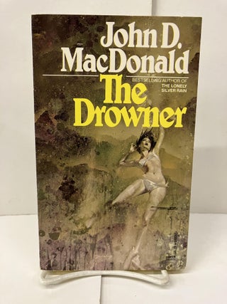 Item #99787 The Drowner, 12936-5. John D. MacDonald