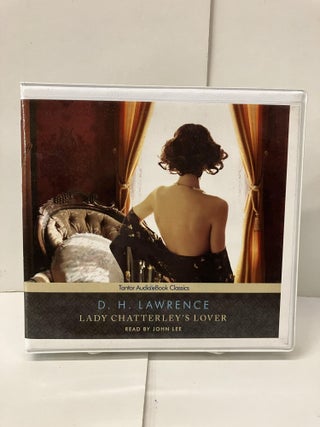 Item #99791 Lady Chatterley's Lover, Unabridged Audio CDs. D. H. Lawrence, John reader Lee