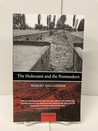 Item #99841 The Holocaust and the Postmodern. Robert Eaglestone