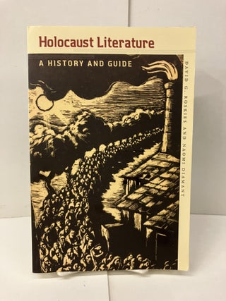 Item #99842 Holocaust Literature: A History and Guide. David G. Roskies, Naomi Diamant