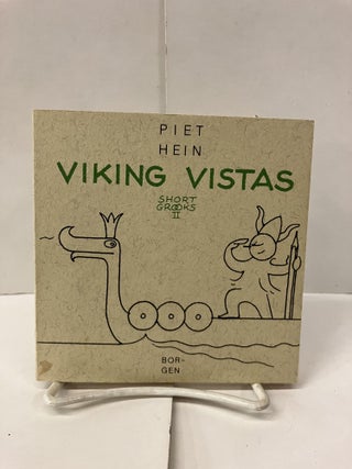 Item #99885 Viking Vistas: Short Grooks II. Piet Hein
