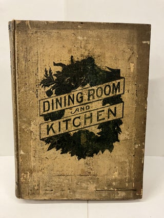 Item #99952 Dining Room and Kitchen: An Economical Guide on Practical Housekeeping for the...