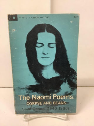 Item #99975 The Naomi Poems: Corpse and Beans. Saint Geraud