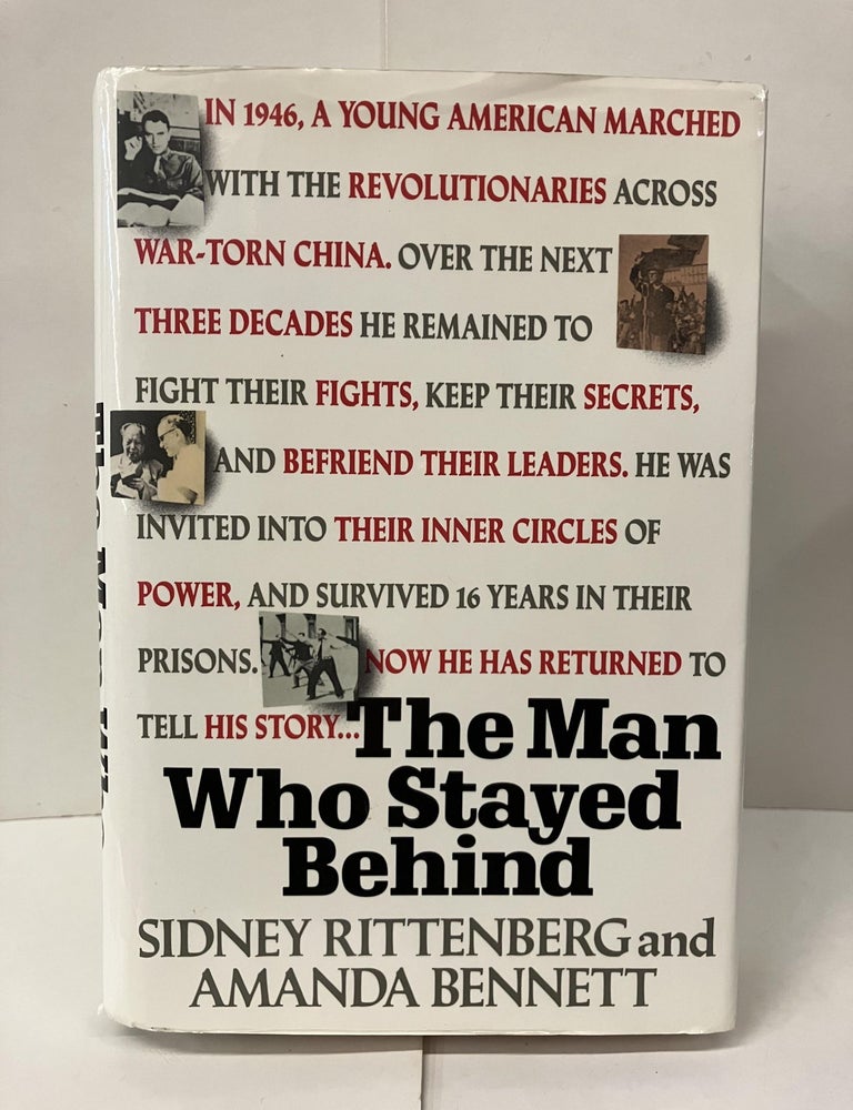 The Man Who Stayed Behind | Sidney Rittenberg, Amanda Bennett | Signed