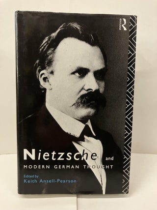 Item #99997 Nietzsche and Modern German Thought. Keith Ansell-Pearson